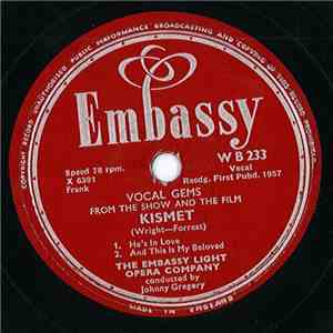 The Embassy Light Opera Company - Vocal Gems From The Show And The Film "Kismet" mp3 album