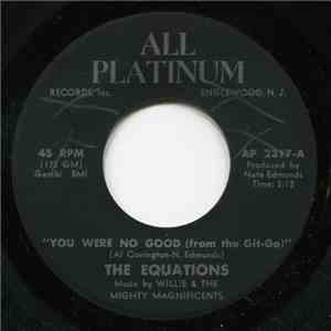 The Equations - You Were No Good (From The Git-Go) / Have Faith mp3 album