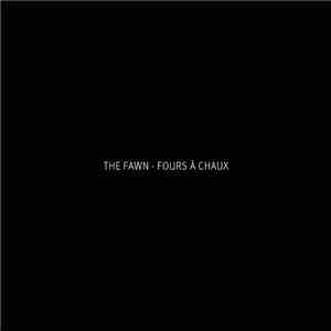 The Fawn - Fours À Chaux mp3 album