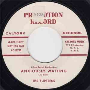 The Flipteens - Anxiously Waiting / She Flipped Me mp3 album