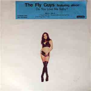 The Fly Guys  Featuring Alison  - Do You Love Me Baby? mp3 album