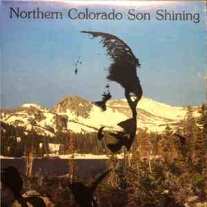 The Gentle Ben McGuire Choir - Northern Colorado Son Shining mp3 album