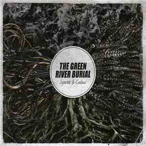 The Green River Burial - Separate & Coalesce mp3 album
