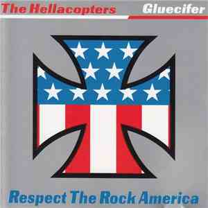 The Hellacopters / Gluecifer - Respect The Rock America mp3 album