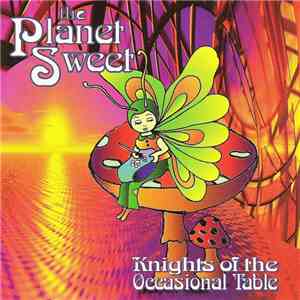 The Knights Of The Occasional Table - The Planet Sweet mp3 album