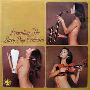 The Larry Page Orchestra - Presenting The Larry Page Orchestra mp3 album