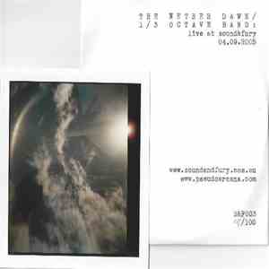 The Nether Dawn / 1/3 Octave Band - Live At Sound&Fury 04.09.2005 mp3 album