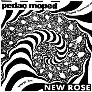 The Pedaç Moped, New Rose  - Gonna Buy Maself A Jaguar / Merry Go Round mp3 album