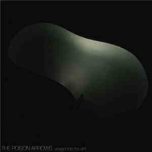 The Poison Arrows - Straight Into The Drift mp3 album