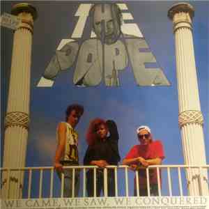 The Pope  - We Came, We Saw, We Conquered mp3 album