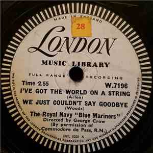 The Royal Navy "Blue Mariners" - I've Got The World On A String mp3 album
