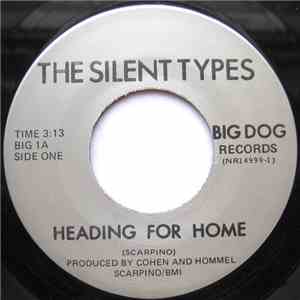 The Silent Types - Heading For Home / Don't Make Me Choose mp3 album