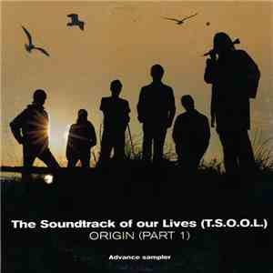 The Soundtrack Of Our Lives - Origin (Part 1) mp3 album