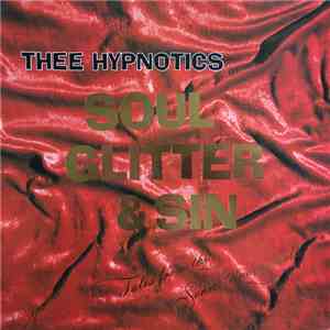 Thee Hypnotics - Soul Glitter And Sin mp3 album