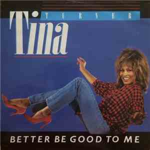 Tina Turner - Better Be Good To Me mp3 album