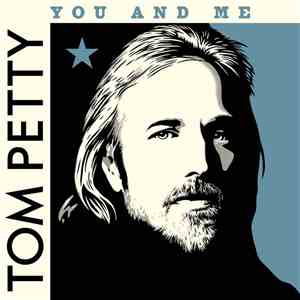 Tom Petty And The Heartbreakers - You And Me (Clubhouse Version, 2007) mp3 album