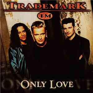Trademark  - Only Love mp3 album