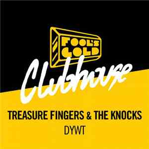 Treasure Fingers & The Knocks - DYWT mp3 album