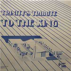 Trinity Baptist Church Of Amarillo Choir - Trinity’s Tribute To The King mp3 album
