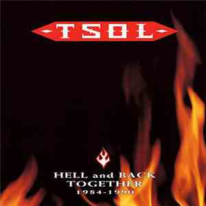 T.S.O.L. - Hell And Back Together 1984-1990 mp3 album