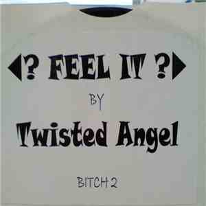 Twisted Angel - Feel It mp3 album