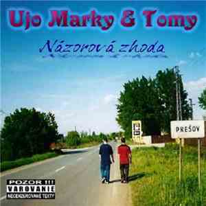 Ujo Marky & Tomy  - Názorová Zhoda mp3 album