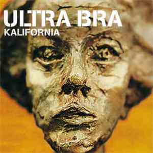 Ultra Bra - Kalifornia mp3 album