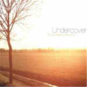 Undercover - If You Leave Me Now mp3 album