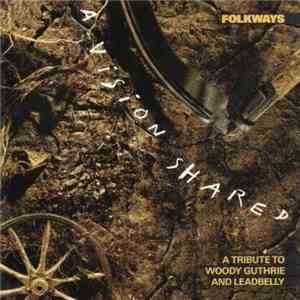Various - A Vision Shared - A Tribute To Woody Guthrie And Leadbelly mp3 album