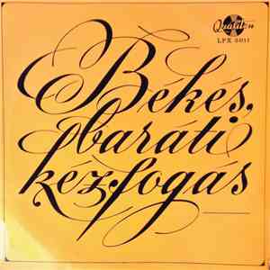 Various - Békés, Baráti, Kézfogás mp3 album