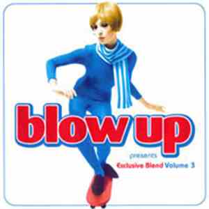 Various - Blow Up Presents Exclusive Blend Volume 3 mp3 album