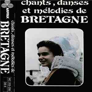 Various - Chants, Danses Et Mélodies De Bretagne mp3 album