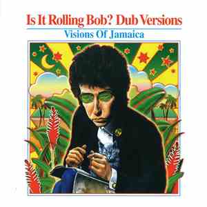 Various - Is It Rolling Bob? Dub Versions - Visions Of Jamaica mp3 album