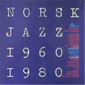 Various - Norsk Jazz 1960 - 1980 mp3 album