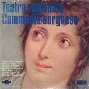 Various - Teatro Regionale - Commedia Borghese mp3 album