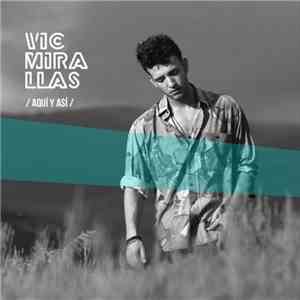 Vic Mirallas - Aqui y Asi mp3 album