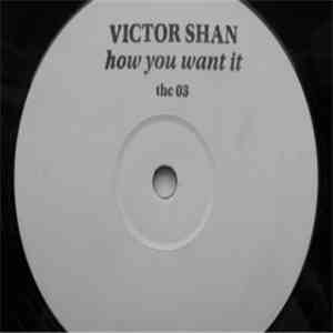 Victor Shan - How You Want It mp3 album