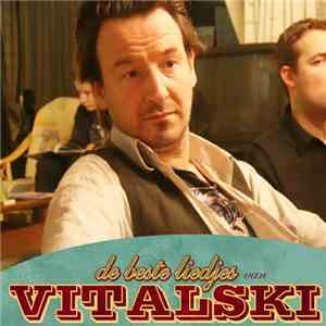 Vitalski - De Beste Liedjes van Vitalski mp3 album