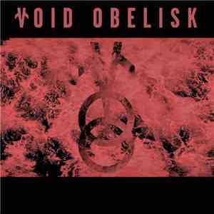 Void Obelisk - A Journey Through The 12 Hours Of The Night mp3 album