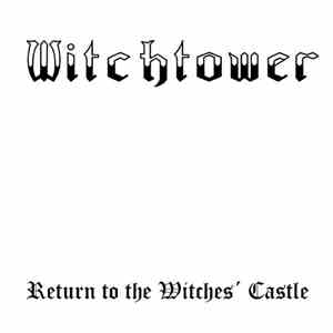 Witchtower  - Return To The Witches’ Castle mp3 album