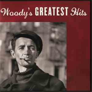 Woody Guthrie - My Dusty Road Woody's Greatest Hits mp3 album