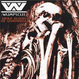 :wumpscut: - Dried Blood Of Gomorrha (Seamless Audio Edition) mp3 album