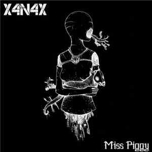 X4N4X - Miss Piggy mp3 album