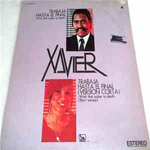 Xavier  - Trabaja Hasta El Final mp3 album