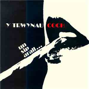Y Trwynau Coch - Un Sip Arall... mp3 album