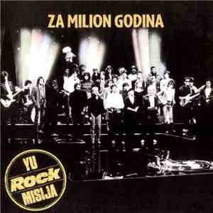 Yu Rock Misija - Za Milion Godina mp3 album
