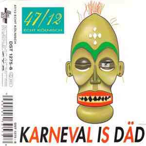 47/12 Echt Kölnisch - Karneval Is Däd mp3 album