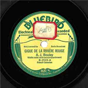 A. J. Boulay - Gigue De La Rivière Rouge / J'ai Laissé Mon Amie mp3 album