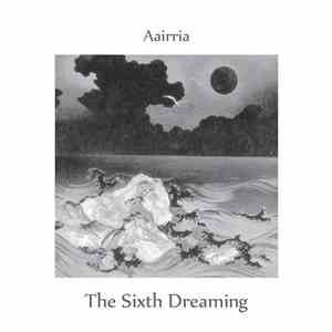 Aairria - The Sixth Dreaming mp3 album