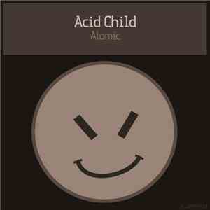 Acid Child - Atomic mp3 album